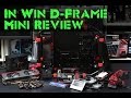 #0094 - In Win D-Frame Mini Review - Includes complete system
