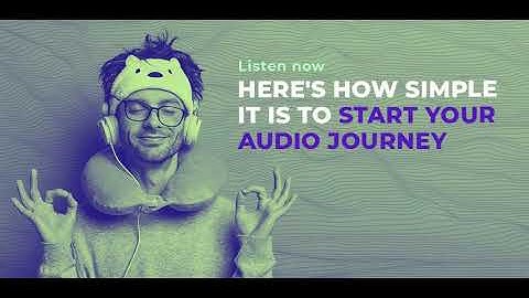 Here’s how simple it is to start your audio journey