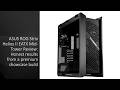 ASUS ROG Strix Helios II EATX Mid-Tower Review: Honest results from a premium showcase build