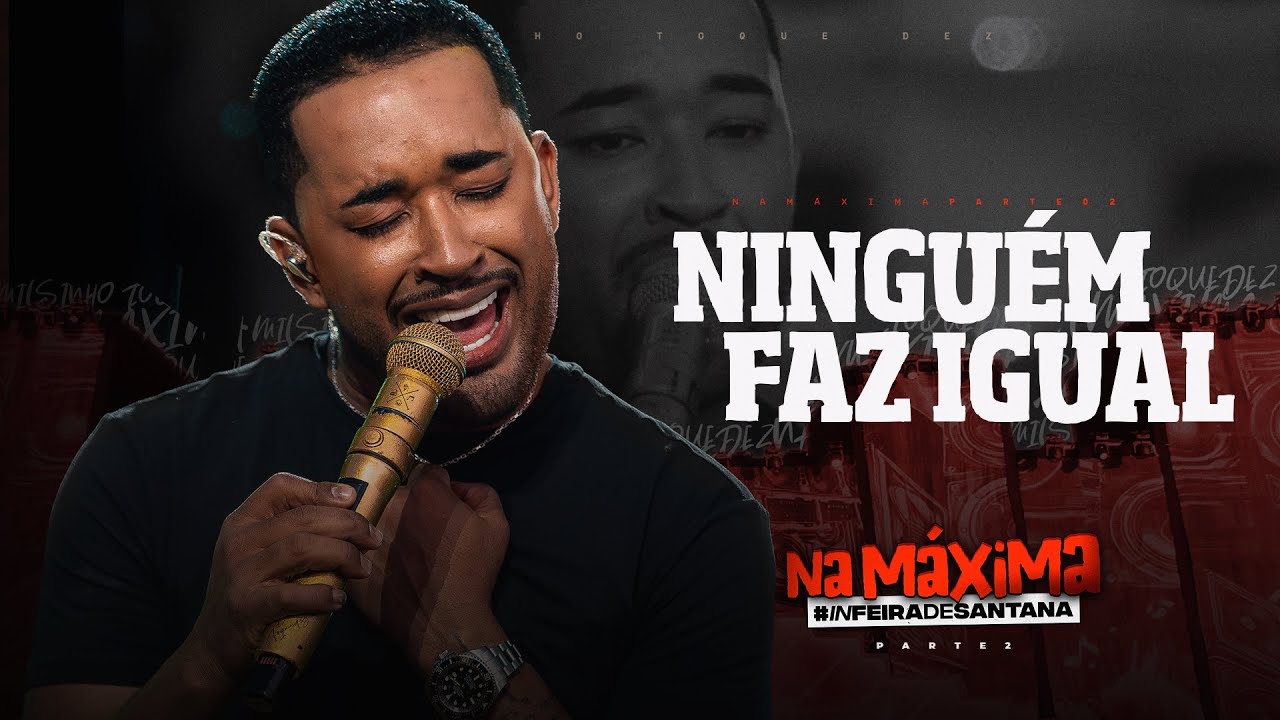 Toque Dez - Ninguém Faz Igual - Na Máxima