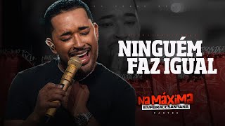 Toque Dez - Ninguém Faz Igual - Na Máxima