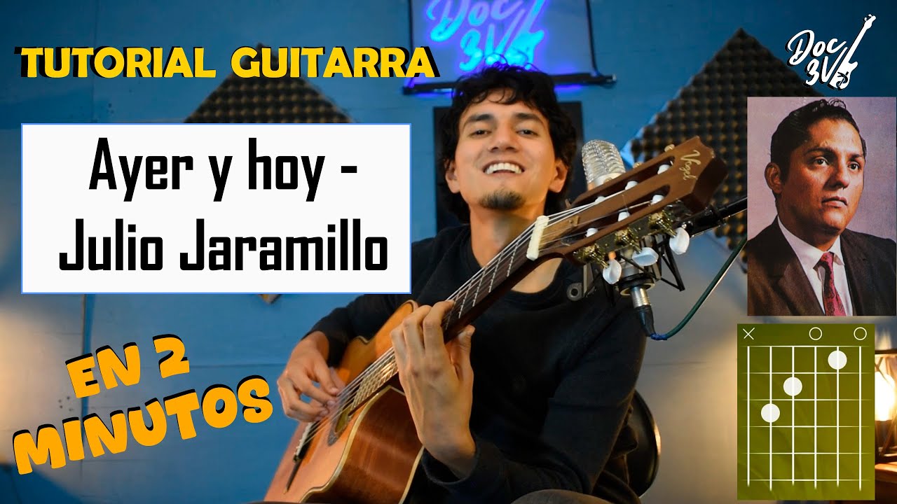 Ayer y hoy - Julio Jaramillo | Tutorial de Guitarra 🎸 Acordes + Ritmo (Doc 3V)