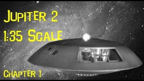 Lost in Space Jupiter 2 - 1:35 Scale - Chapter 1