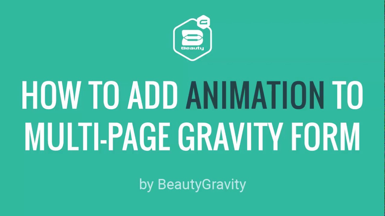 BeautyGravity | How to add transition to multi page Gravity Forms ...