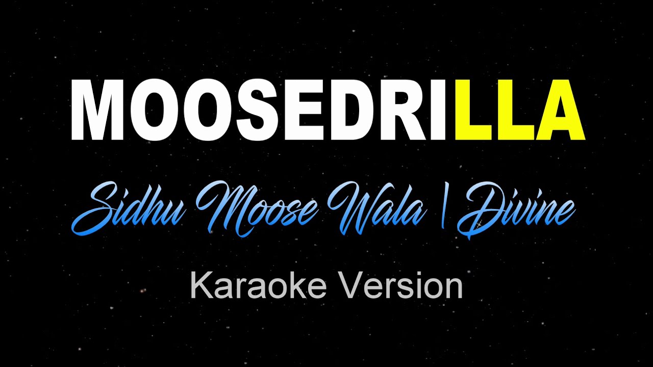 MOOSEDRILLA –  Sidhu Moose Wala | Divine (KARAOKE | INSTRUMENTAL)