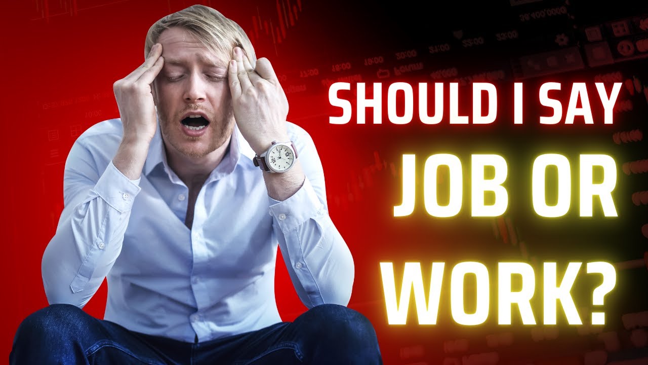 Job vs Work – Learn the Difference Clearly