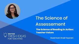 The Science of Assessment - Science of Reading in Action: Teacher Voices