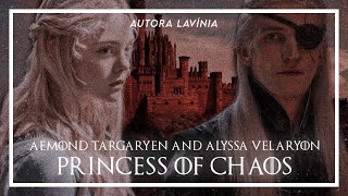 Aemond Targaryen & Alyssa Velaryon | PRINCESS OF CHAOS