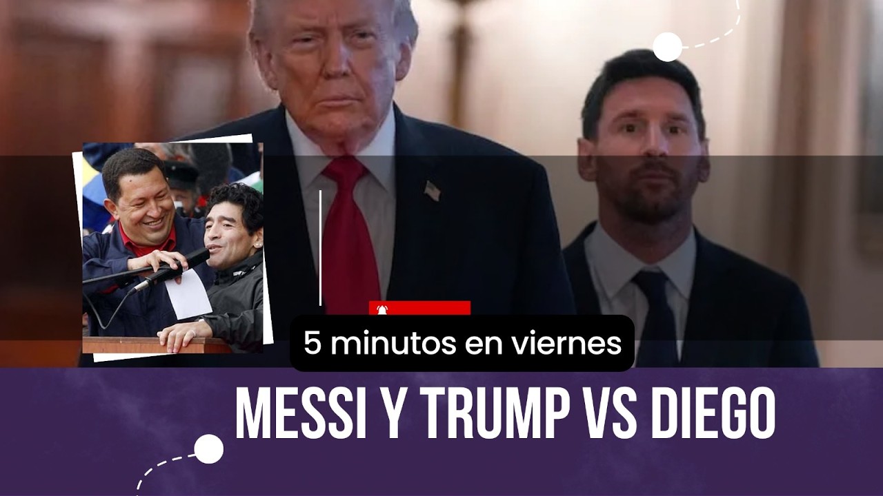 Messi y su sometimiento a Trump; Maradona por encima.