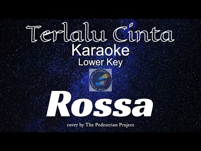 Terlalu Cinta - Rossa (Karaoke Lower Key) class=