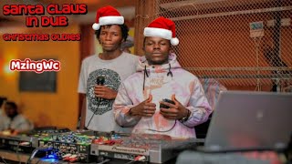 Santa Claus In Dub Reggae Christmas @MzingWc  