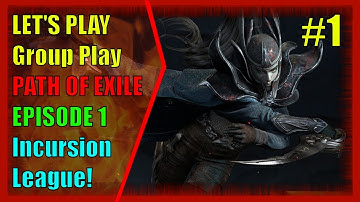 #1 Path of Exile Incursion League Let