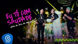 Video thumbnail of "Gaab, MC Davi, MC Don Juan - Eu Tô Com Saudade (Álbum Guias e Ondas)"