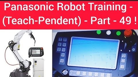 Panasonic Robot Training - (Teach-Pendent) - Part - 49 !