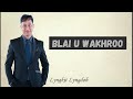 Lyngkit lyngdoh  blai u wakhroo  jaintia gospel song  official lyric 