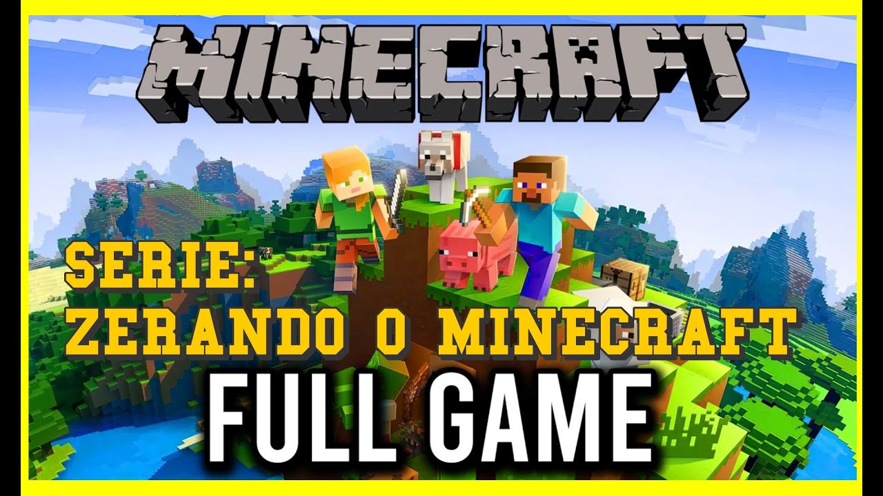 Minecraft Complete Game ZERANDO O MINECRAFT FULL GAME - YouTube