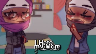 I Hate my mom! *GCMV* || gacha club 📺