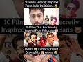 10 films that are secretly inspired from politicians | film criticisms |
