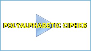 Polyalphabetic cipher