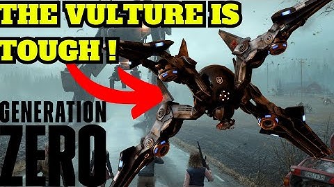 Generation Zero Taking On The Vulture !