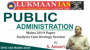 Public Administration Mains 2019 Paper | Analysis Cum Strategy Session | By S.Ansari