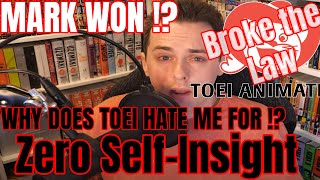 Totally Not Mark WON ! Toei Broke the Law. Mark has Zero Self-Insight