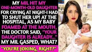MY MIL HIT MY ONE MONTH OLD DAUGHTER FOR CRYING AT NIGHT'I HAD TO SHUT HER UP!' AT THE HOSPITAL