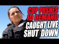 Officer PUSHES for ID – Gets DESTROYED on Camera! Ultimate Rights Showdown
