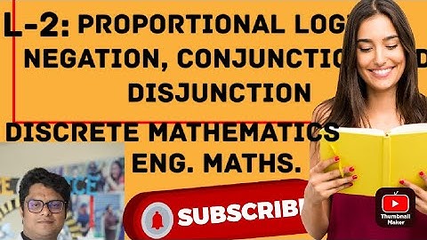 Propositional Logic lecture 2, Conditional proposition and biconditional proposition