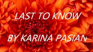 Watch Karina Pasian Last To Know video
