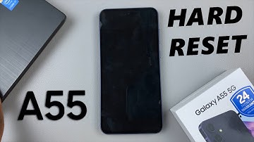 How To Hard Reset Samsung Galaxy A55 5G