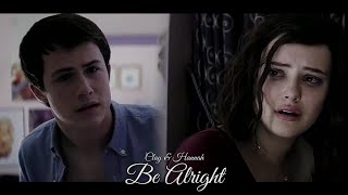 Dean Lewis - Be Alright || Clay & Hannah {13 Reasons Why}