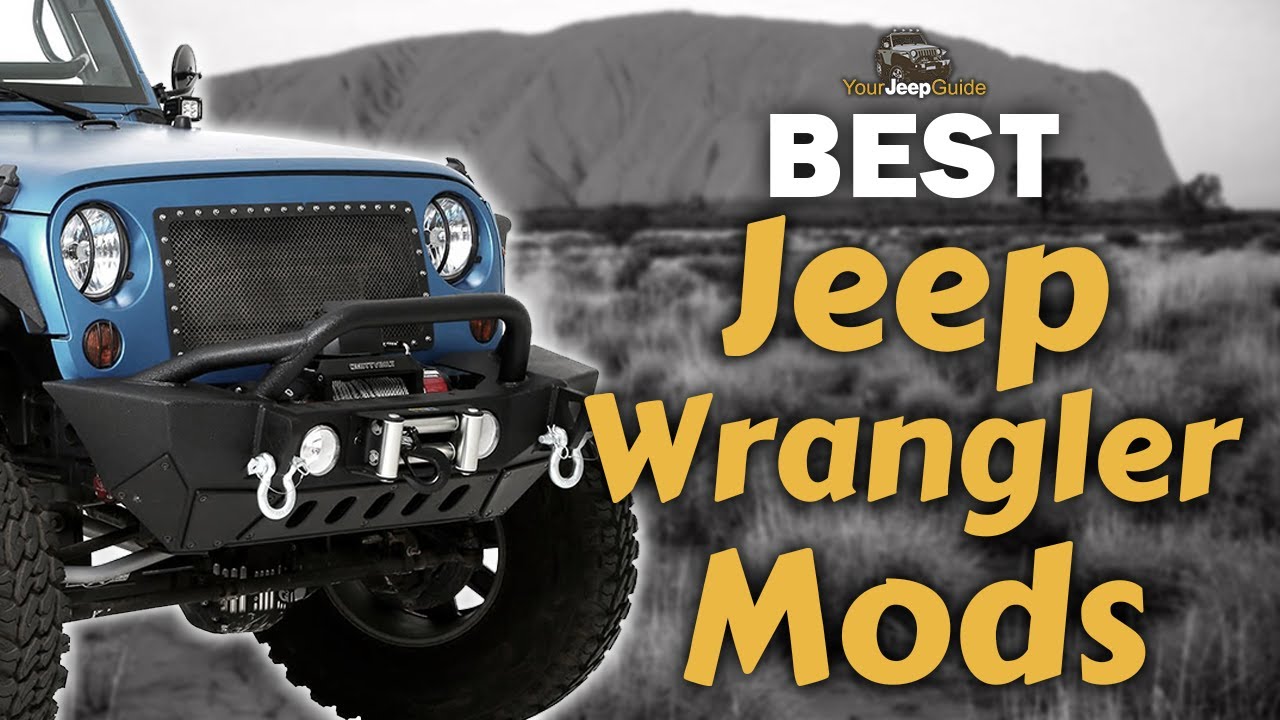 🔥 The Best Jeep Wrangler Mods of 2021: The Complete Guide | Your Jeep Guide