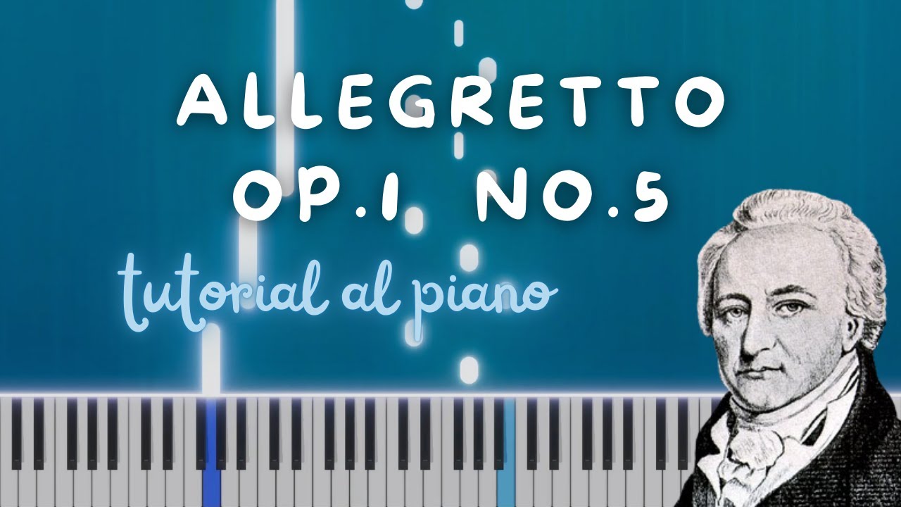 TUTORIAL AL PIANO: Allegretto Op. 1 no. 5 de Alexander Reinagle