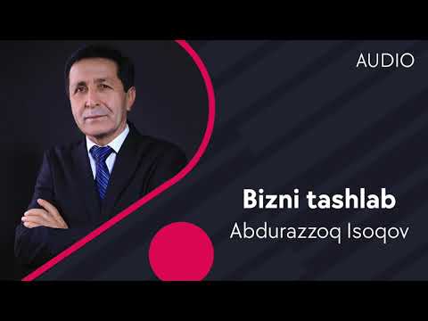 Abdurazzoq Isoqov — Bizni tashlab | Абдураззок Исоков — Бизни ташлаб (AUDIO)