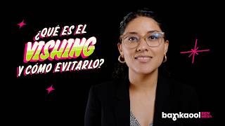 ¿Qué es el vishing y cómo evitarlo? | Escudo Bankaool