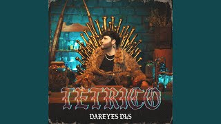 TETRICO - Los Dareyes De La Sierra