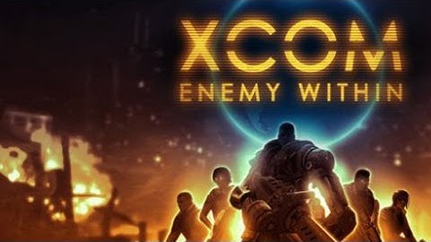➜ XCOM: Enemy Within Let