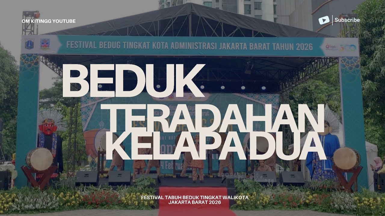 Beduk Teradahan Kelapa Dua - Festival Tabuh Beduk, Tingkat Walikota Jakarta Barat 2026
