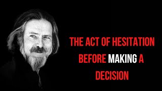 Choice - Alan Watts