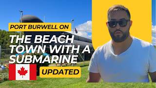 🇨🇦Port Burwell The Small Town With a SUBMARINE 🚤 🏖️Beach, Food & Drone Tour