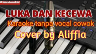 LUKA DAN KECEWA (Karaoke tanpa vocal cowok)
