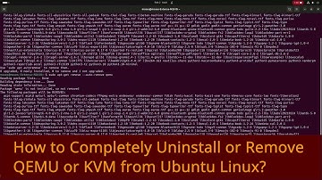 How to Completely Uninstall or Remove QEMU or KVM from Ubuntu Linux