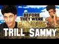 TRILL SAMMY - Before They Were Famous - Uber Everywhere