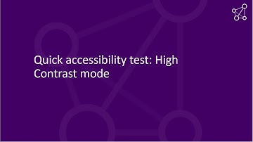 Quick accessibility test: High Contrast mode