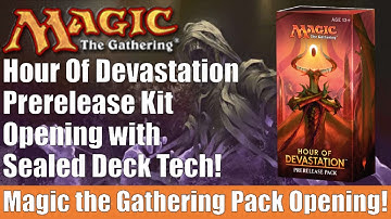 MTG Hour of Devastation Prerelease Kit Opening and Sealed Deck Build!
