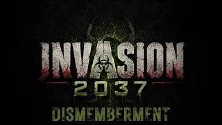 Dismemberment WIP  - Invasion 2037