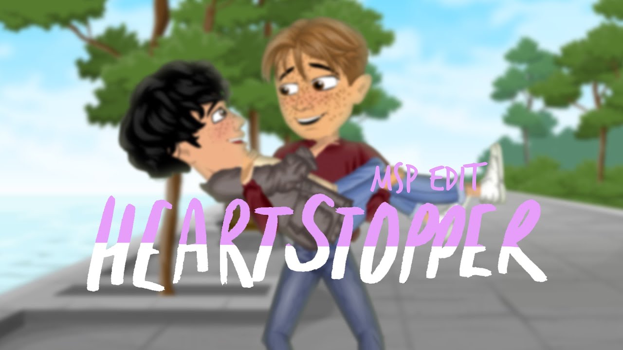 Heartstopper || msp edit