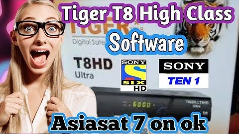 Tiger T8 High Class New Software Updates on Asiasat Sony Network is ok