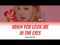 BLACK PINK ROSE - &#39;WHEN YOU LOOK ME IN THE EYES&#39; (Color Coded Lyrics)  | MIN ONG PARK